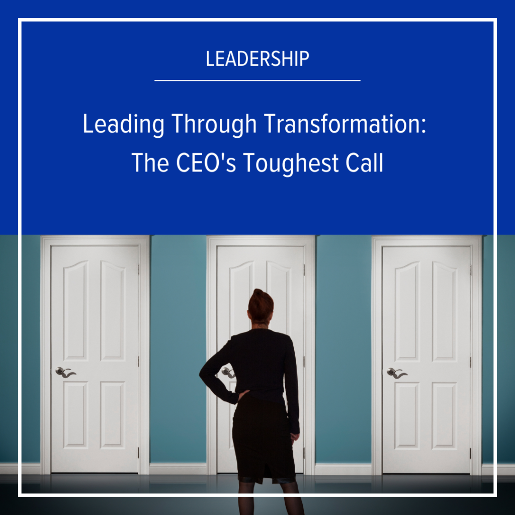 LeadingThroughTransformation3ATheCEO27sToughestCall